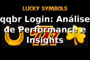 qqbr Login: Análise de Performance e Insights 📊